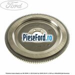 Volanta masa simpla an 08/2008-11/2010 Ford Ka 2009-2016 1.2 69 cp 169A4000, FP4 benzina