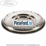 Volanta masa simpla Ford Fiesta 1996-2001 1.3 i 50 cp JJA, JJC, JJE, JJJ, JJK, JJM benzina