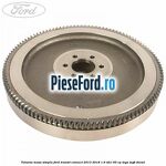 Volanta masa simpla Ford Transit Connect 2013-2018 1.6 TDCi 95 cp