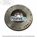 Volanta masa simpla pana an 09/2010 Ford C-Max 2007-2011 1.6 116 cp